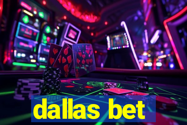 dallas bet